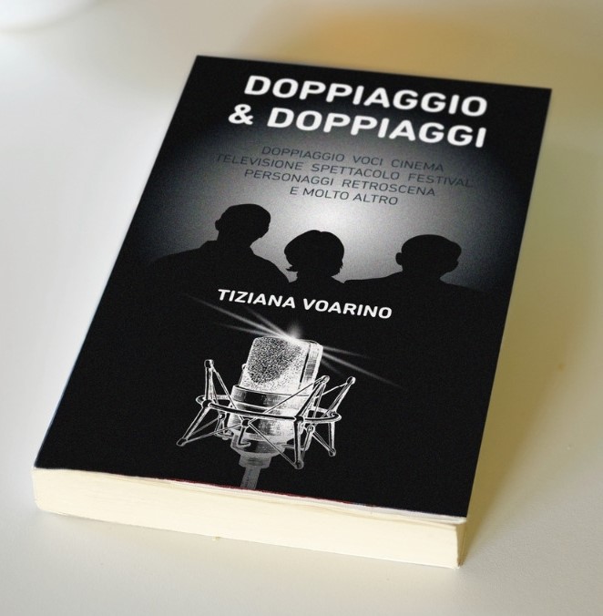 Libro doppiaggio amazontagl Doppiaggio e Doppiaggi Tiziana Voarino
